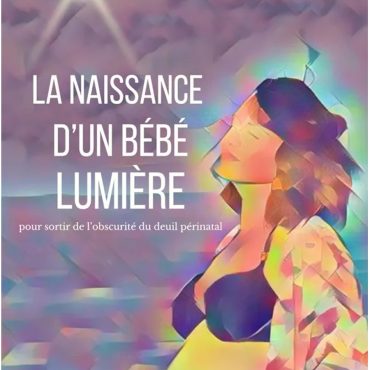 La naissance d'un bébé lumière
